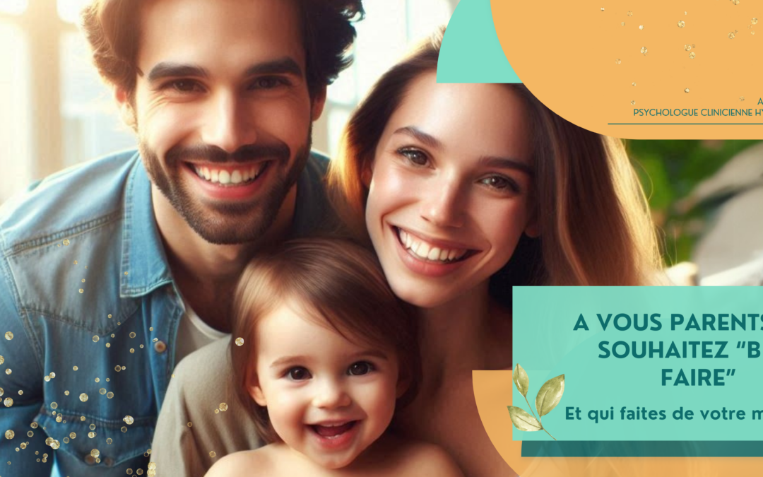 Ebook gratuit : A vous parents qui souhaitez « bien faire »- Un outil d&rsquo;aide à la parentalité